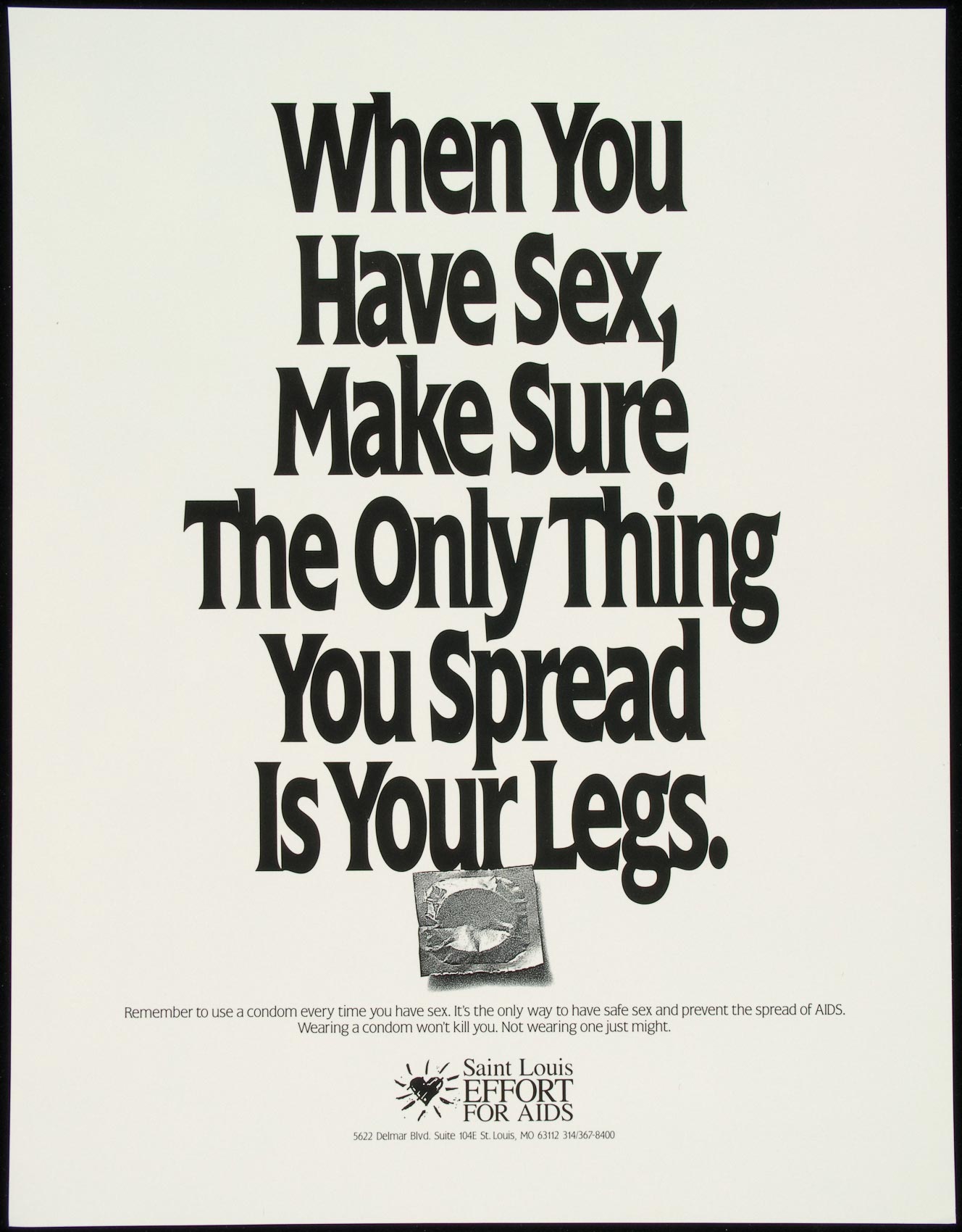 When You Have Sex Make Sure The Only Thing You Spread Is Your Legs Aids Education Posters