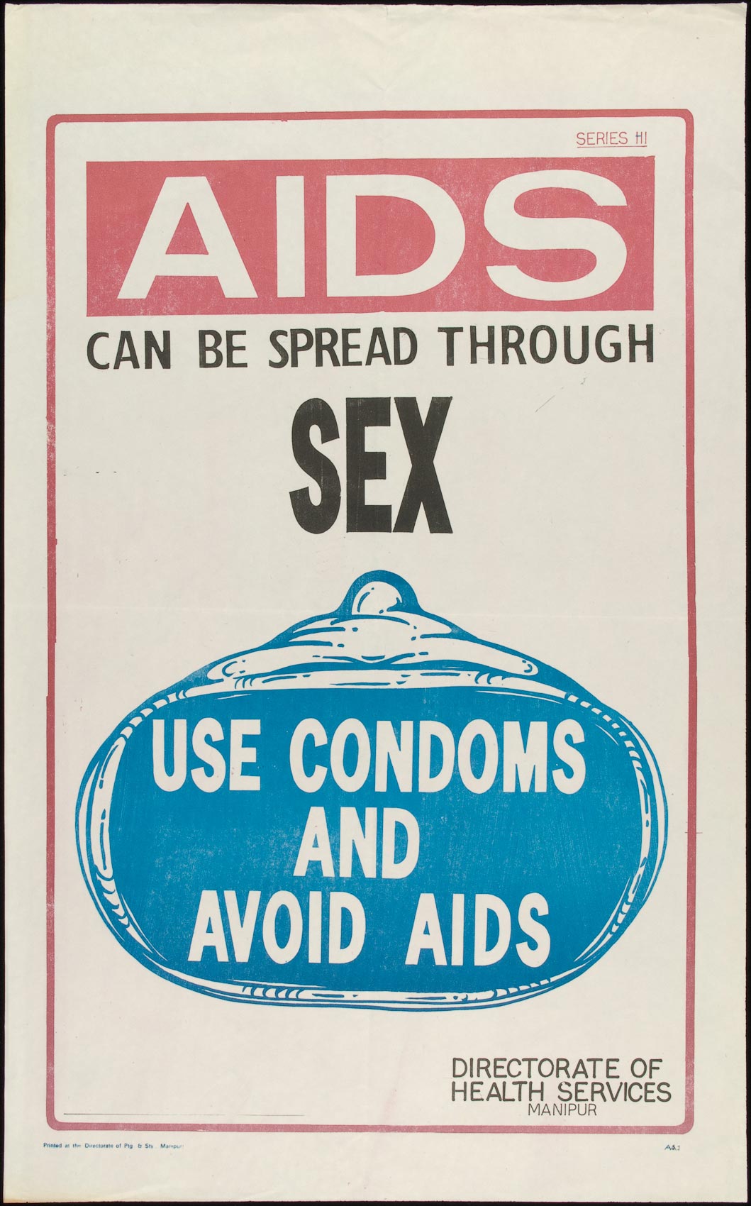 Aids Can Be Spread Through Sex Use Condoms And Avoid Aids Aids